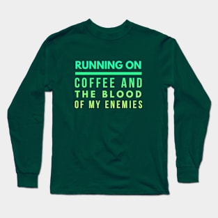 Running On Coffee Long Sleeve T-Shirt